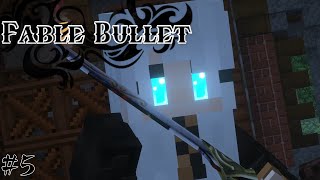 Fable Bullet~Episode 5 (MCTV)