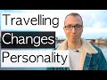 How traveling changes your personality  psychologist talks