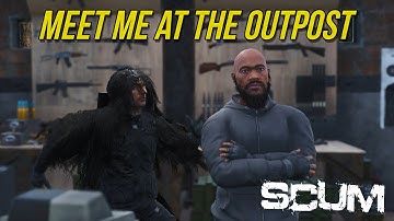 SCUM - Meet Me At The Outpost  (0.7 Music Video)