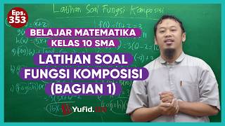 104. Latihan Soal Fungsi Komposisi (Bagian 1) - Belajar Matematika Kelas 10 - Kak Hasan