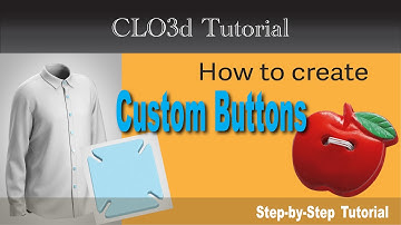 how to create custom buttons (CLO 3D tutorial)