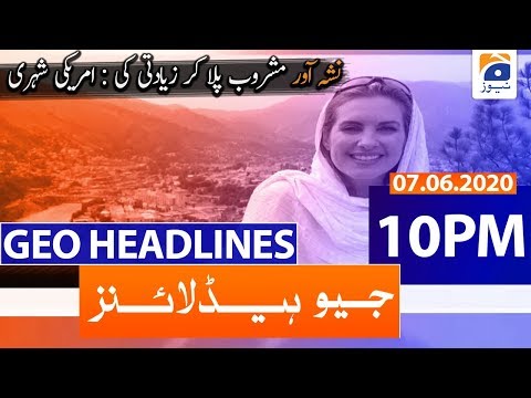 Geo Headline 10 PM | 7th June 2020