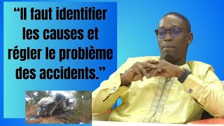 “Il faut identifier les causes et régler le problème des accidents.”
