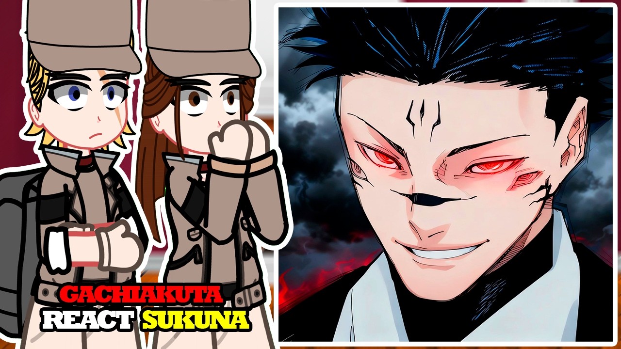 Gachiakuta React to Sukuna | Jujutsu Kaisen