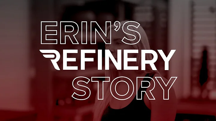 My Refinery Story | Erin