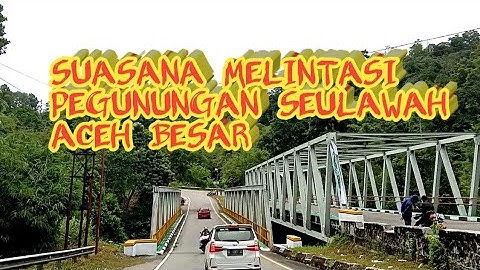 Suasana Melintasi Pegunungan Seulawah Aceh Besar