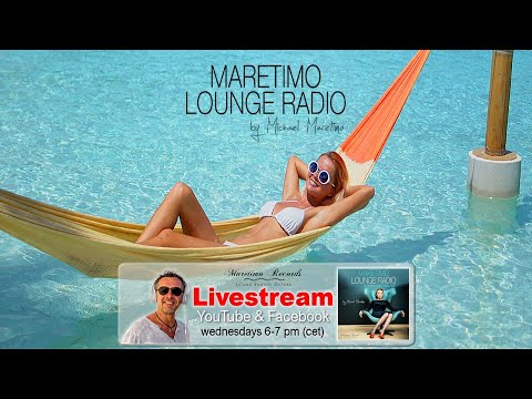 Weekly Livestream "Maretimo Lounge Radio Show" stunning HD videoclips+music by Michael Maretimo CW41