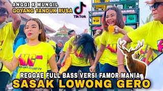 SASAK LOWONG GERO FULL BASS VERSI FAMOR MANIA‼️GOYANGAN JURUS TANDUK RUSA💃ANGGI X MUNGIL