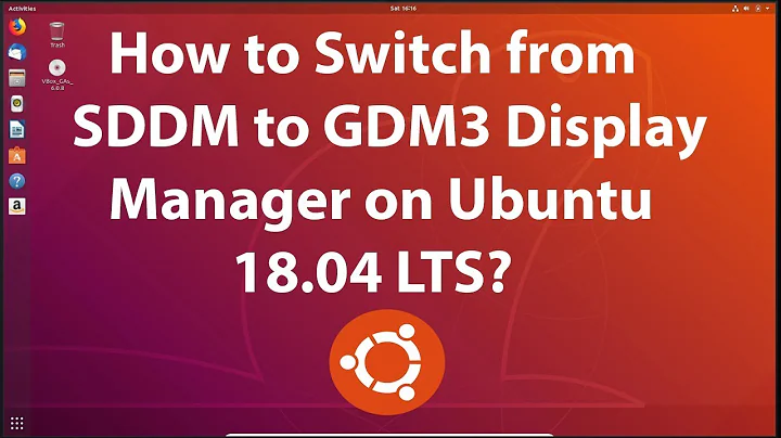 How to Switch from SDDM to GDM3 Display Manager on Ubuntu 18.04 LTS?
