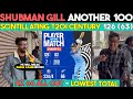 Shubman Gill Scintillating T20I century 126 (63) | Pakistani Praising Gill