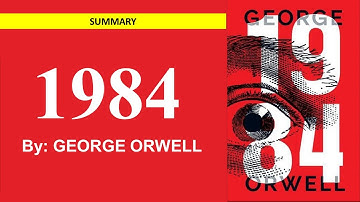1984 by George Orwell: A Summary and Analysis in 2 Minutes