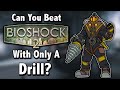 Can You Beat Bioshock 2 With Only A Drill?