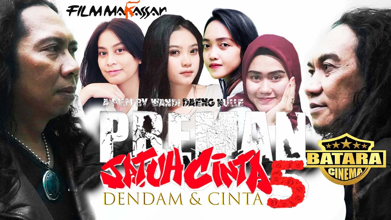 FILM MAKASSAR PREMAN JATUH CINTA 5 (DENDAM DAN CINTA)