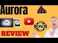 Aurora 2.0 Review ⚠️ WARNING ⚠️ DON'T BUY AURORA 2.0 WITHOUT MY 👷 CUSTOM 👷 BONUSES!