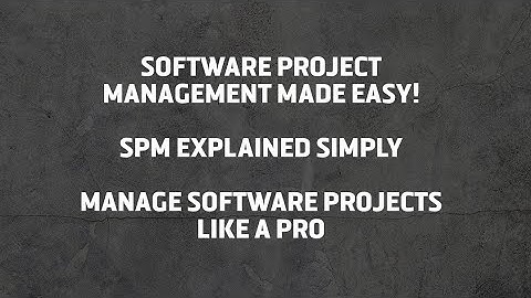 Software Project Management (SPM) in Software Engineering | Explained Simply