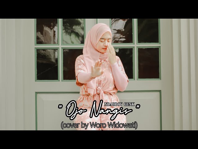 Ndarboy Genk - Ojo Nangis (Cover by Woro Widowati) class=