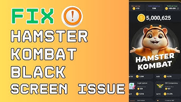 How to Fix Hamster Kombat Black Screen Issue 2024?