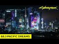 88.3 Pacific Dreams Radio Mix [Cyberpunk 2077]