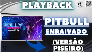 PLAYBACK | PITBULL ENRAIVADO | VERSÃO PISEIRO | @danielteclasplaybacks
