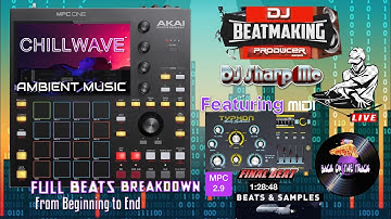 AKAI MPC ONE - #301 Hunting for beats: ambient chillwave style #DJ_SharpMC_LIVE,#MPC, #MPC_ONE