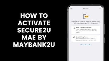 How To Activate Secure2u For Maybank Internet Banking Transaction Verification at MAE by Maybank2u