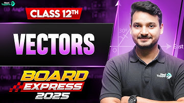 Vector Algebra One Shot in 45 Mins | Class 12th Maths Chapter 10 Revision | CBSE Board Exam Prep