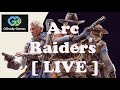 Arc Raiders [ LIVE ]