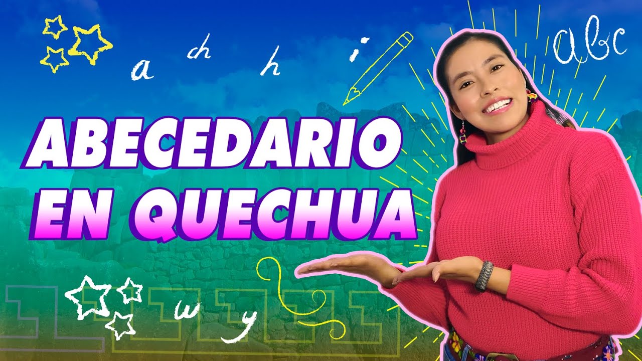 👩🏻‍🏫 EL ALFABETO QUECHUA 🆎 ACHAHALA CHANKA 2020 I Curso de quechua LECCIÓN 01 I Dilo en QUECHUA 🇵🇪