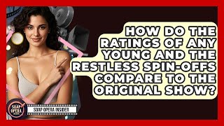How Do The Ratings Of Any Young And The Restless Spin-offs Compare To The Original Show?