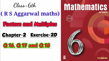 CLASS-6TH / MATHS/ CHAPTER-2/ FACTORS & MULTIPLES /EXERCISE- 2D / R S AGGARWAL MATHS SOLUTION