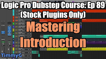 Logic Pro Dubstep Course (Stock Plugins Only) – Ep.89: Mastering Introduction