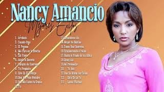 2 Horas de Musica Cristiana: Nancy Amancio Sus Mejores Exitos | 30 GRANDES ÉXITOS