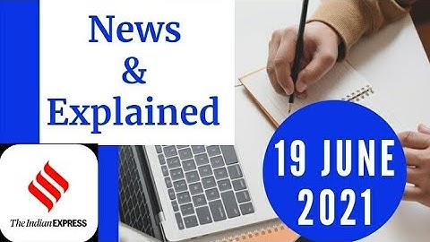 19th June 2021 | Gargi Classes News & Explained Analysis