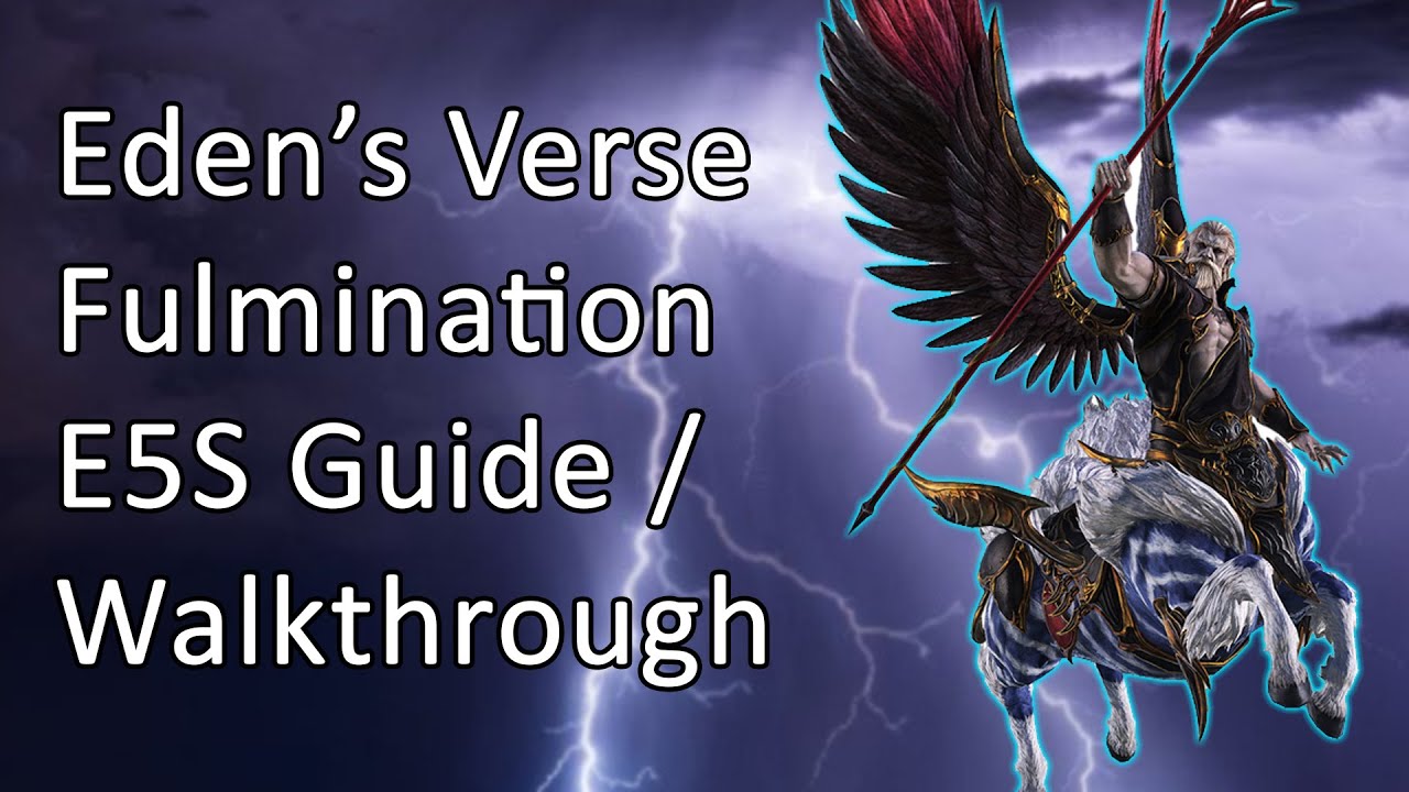Eden's Verse Fulmination: Guide / Walkthrough - FFXIV E5S - YouTube