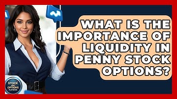 What Is The Importance Of Liquidity In Penny Stock Options? - Stock and Options Playbook