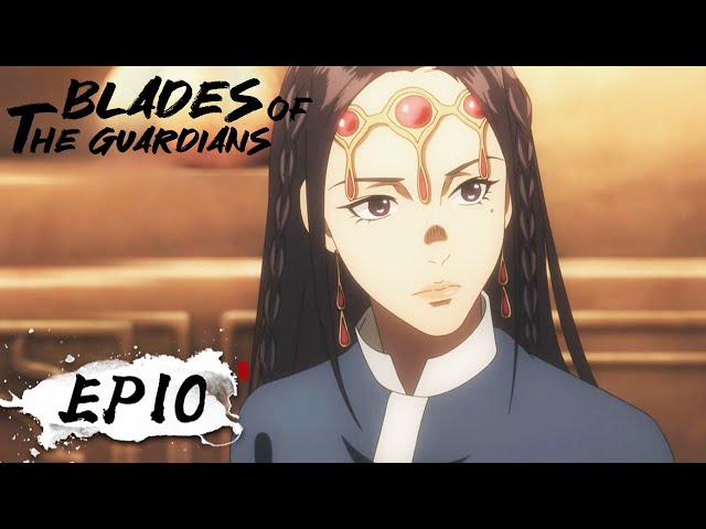 ✨MULTI SUB  Blades of the Guardians EP 10 