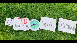 A TED Translators Global Note Exchange
