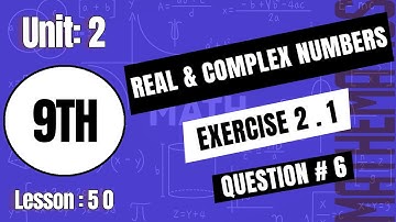 Mathematics(Class 9)Exercise 2.1 Question 6 (Unit-2 Real and Complex Numbers)|Lesson 50#mathematics