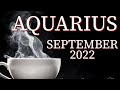 Aquarius September 2022💕 Someone will be back around to heal things or a new commitment.