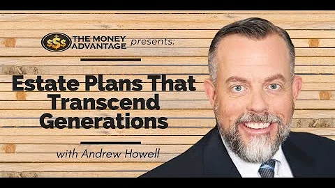 Estate Plans that Transcend Generations
