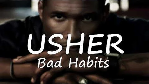 Usher - Bad habits (Lyrics)