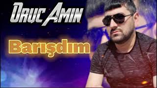 Oruc Amin - Barişdim 2023 Yeni Resimi