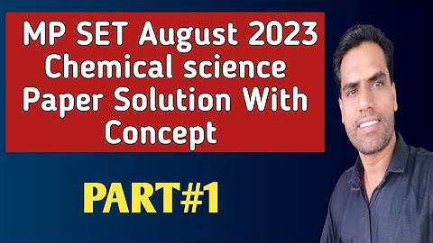 MP SET 2023 Chemical Science Paper Solution || MP SET Chemistry Paper 2022 Solution