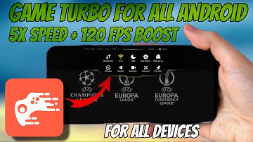 Game turbo for all devices | Unlock 120 FPS | Max Performance & Lag Fix