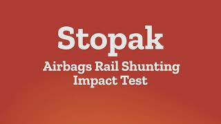 Stopak Airbags  - Rail Shunting Impact Test screenshot 1