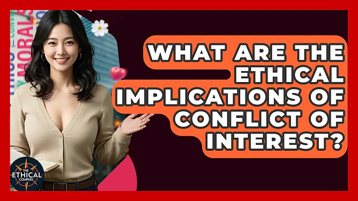 What Are The Ethical Implications Of Conflict Of Interest? - The Ethical Compass