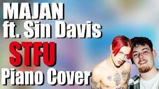 MAJAN feat. SIN DAVIS - STFU | Piano Cover