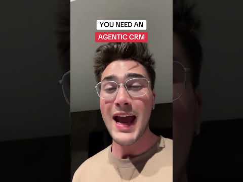 You need an agentic CRM