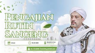 🔴[LIVE] Pengajian Rutin Masjid An Nur Sangeng Bangil Bersama Habib Taufiq Assegaf