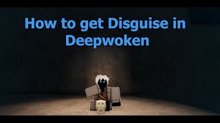 How to get Disguise in Deepwoken